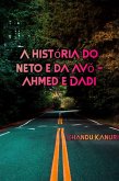 A história do neto e da avó - Ahmed e Dadi (eBook, ePUB) A história do neto e da avó - Ahmed e Dadi (eBook, ePUB)