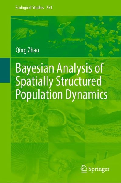 Bayesian Analysis of Spatially Structured Population Dynamics (eBook, PDF) Bayesian Analysis of Spatially Structured Population Dynamics (eBook, PDF)