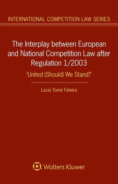 Interplay between European and National Competition Law after Regulation 1/2003 (eBook, PDF)