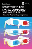Storytelling for Spatial Computing and Mixed Reality (eBook, PDF)