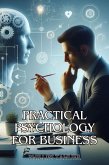 Practical Psychology For Business (eBook, ePUB) Practical Psychology For Business (eBook, ePUB)