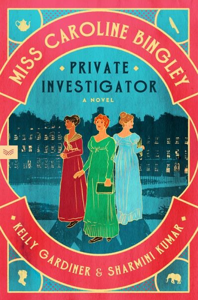 Miss Caroline Bingley, Private Investigator (eBook, ePUB) Miss Caroline Bingley, Private Investigator (eBook, ePUB)