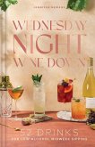 Wednesday Night Wine-Down (eBook, ePUB) Wednesday Night Wine-Down (eBook, ePUB)