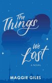 The Things We Lost (eBook, ePUB) The Things We Lost (eBook, ePUB)