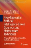 New Generation Artificial Intelligence-Driven Diagnosis and Maintenance Techniques (eBook, PDF)