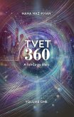 TVET 360: A Full Circle Story (eBook, ePUB) TVET 360: A Full Circle Story (eBook, ePUB)