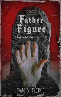 Cover Father Figure: Suspenseful Tales of Fatherhood (eBook, ePUB)