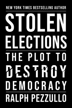 Stolen Elections (eBook, ePUB) - Pezzullo, Ralph