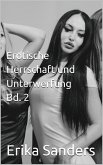 Erotische Herrschaft und Unterwerfung Bd. 2 (Herrschaft und erotische Unterwerfung, #39) (eBook, ePUB)