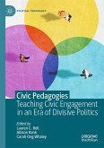 Civic Pedagogies: Teaching Civic Engagement in an Era of Divisive Politics (eBook, PDF) Civic Pedagogies: Teaching Civic Engagement in an Era of Divisive Politics (eBook, PDF)