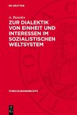 Zur Dialektik von Einheit und Interessen im sozialistischen Weltsystem (eBook, PDF)