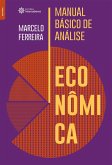 Manual básico de análise econômica (eBook, ePUB) Manual básico de análise econômica (eBook, ePUB)