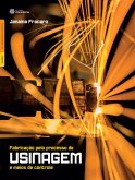 Fabricação pelo processo de usinagem e meios de controle (eBook, ePUB) Fabricação pelo processo de usinagem e meios de controle (eBook, ePUB)