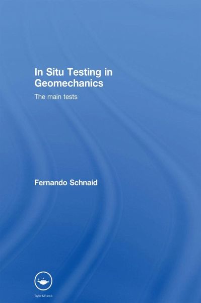In Situ Testing in Geomechanics (eBook, ePUB) In Situ Testing in Geomechanics (eBook, ePUB)