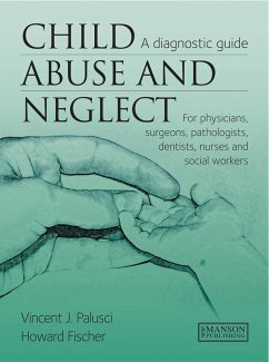 Child Abuse & Neglect (eBook, ePUB) - Palusci, Vincent; Fischer, Howard