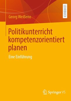 Politikunterricht kompetenzorientiert planen (eBook, PDF) - Weißeno, Georg