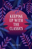 Keeping Up With The Classics Anthology (eBook, ePUB) Keeping Up With The Classics Anthology (eBook, ePUB)