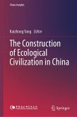 The Construction of Ecological Civilization in China (eBook, PDF) The Construction of Ecological Civilization in China (eBook, PDF)