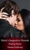Marie's Supportive Warmth (Healing Hearts, #23) (eBook, ePUB) Marie's Supportive Warmth (Healing Hearts, #23) (eBook, ePUB)