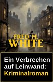 Ein Verbrechen auf Leinwand: Kriminalroman (eBook, ePUB)