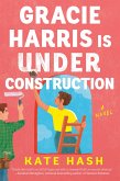 Gracie Harris Is Under Construction (eBook, ePUB)