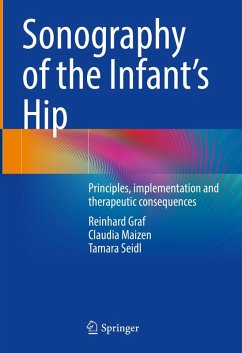 Sonography of the Infant's Hip (eBook, PDF) - Graf, Reinhard; Maizen, Claudia; Seidl, Tamara