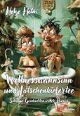 Wellnesswahnsinn und Latschenkiefertee - Schräge Geschichten voller Humor (eBook, ePUB) Wellnesswahnsinn und Latschenkiefertee - Schräge Geschichten voller Humor (eBook, ePUB)