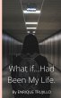 What if...Had Been My Life (eBook, ePUB) - Bild 1