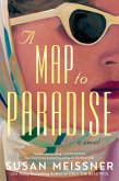 A Map to Paradise (eBook, ePUB) A Map to Paradise (eBook, ePUB)
