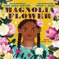 Magnolia Flower (eBook, ePUB) - Hurston, Zora Neale; Kendi, Ibram X.