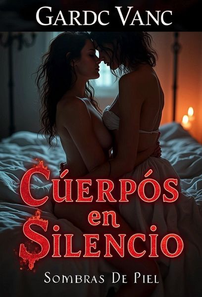 Cúerpós en Silencio (Sombras de Piel) (eBook, ePUB) Cúerpós en Silencio (Sombras de Piel) (eBook, ePUB)