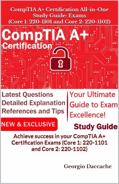 CompTIA A+ Certification All-in-One Study Guide: Exams (Core 1: 220-1101 and Core 2: 220-1102) (eBook, ePUB) CompTIA A+ Certification All-in-One Study Guide: Exams (Core 1: 220-1101 and Core 2: 220-1102) (eBook, ePUB)