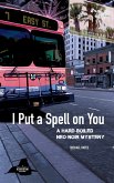I Put a Spell on You (eBook, ePUB) I Put a Spell on You (eBook, ePUB)