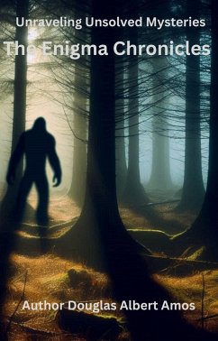 Cover The Enigma Chronicles - Unraveling Unsolved Mysteries (eBook, ePUB)