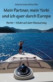 Mein Partner, mein Yorki und ich quer durch Europa (eBook, ePUB)