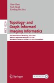 Topology- and Graph-Informed Imaging Informatics (eBook, PDF)