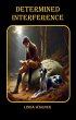 Determined Interference (Darcy &... - Bild 1