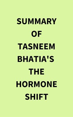 Summary of Tasneem Bhatia's The Hormone Shift (eBook, ePUB) - IRB Media