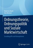 Ordnungstheorie, Ordnungspolitik und Soziale Marktwirtschaft (eBook, PDF)