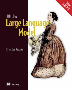 Build a Large Language Model (From Scratch) (eBook, ePUB) - Raschka, Sebastian