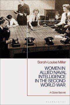 Women in Allied Naval Intelligence in the Second World War (eBook, PDF) - Miller, Sarah-Louise