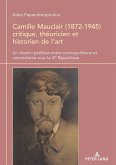 Camille Mauclair (1872-1945), critique, théoricien et historien de l'art (eBook, ePUB) Camille Mauclair (1872-1945), critique, théoricien et historien de l'art (eBook, ePUB)