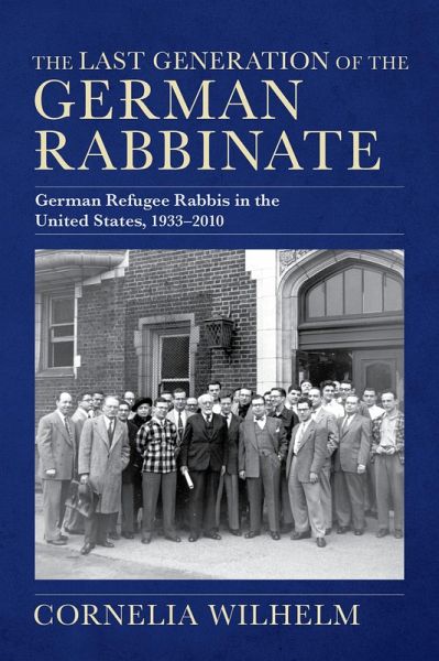 The Last Generation of the German Rabbinate (eBook, ePUB) The Last Generation of the German Rabbinate (eBook, ePUB)