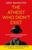 The Atheist Who Didn't Exist (Tenth Anniversary Edition) (eBook, ePUB) The Atheist Who Didn't Exist (Tenth Anniversary Edition) (eBook, ePUB)
