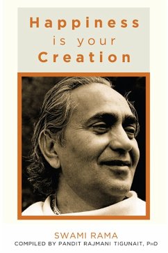 Happiness is Your Creation (eBook, ePUB) - Rama, Swami