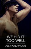 We Hid It Too Well (eBook, ePUB)