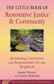 Little Book of Restorative Justice & Community (eBook, ePUB) Little Book of Restorative Justice & Community (eBook, ePUB)