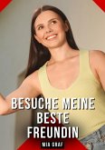 Besuche meine beste Freundin (eBook, ePUB)