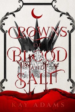 Crowns of Blood and Salt (eBook, ePUB) - Adams, Kay