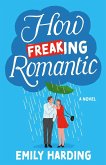 How Freaking Romantic (eBook, ePUB)